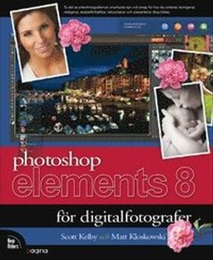 Photoshop Elements 8 för digitalfotografer | 1:a upplagan