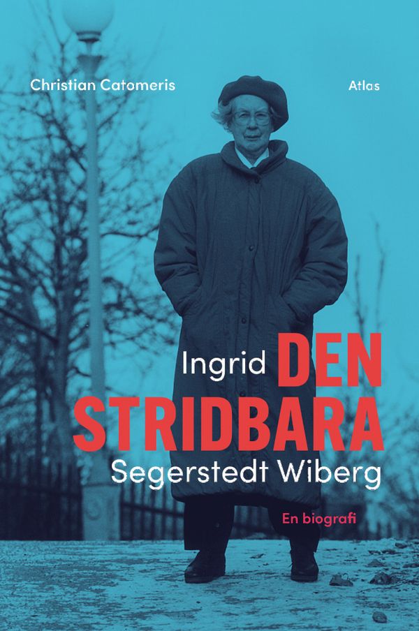 Ingrid Segerstedt Wiberg - Den stridbara | 0:e upplagan