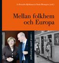 Mellan Folkhem och Europa: - svensk politik i brytningstid | 1:a upplagan