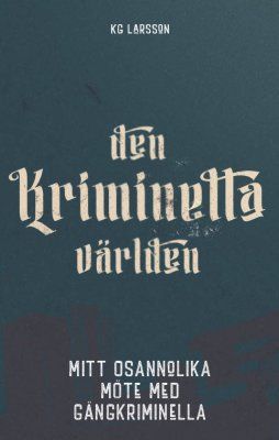Den kriminella världen: mitt osannolika möte med gängkriminella | 0:e upplagan