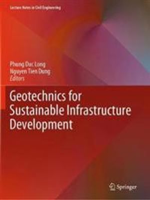 Geotechnics for Sustainable Infrastructure Development | 1:a upplagan