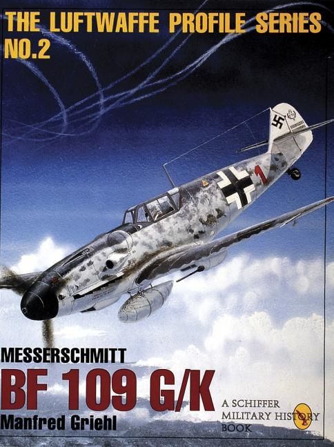 Luftwaffe profile series: number 2 - messerschmitt bf 109 g/k | 0:e upplagan