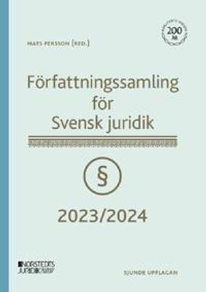 Författningssamling för Svensk juridik : 2023/2024 | 7:e upplagan