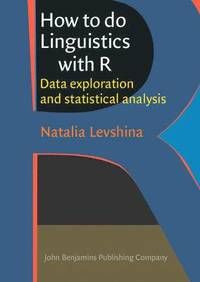 How to do linguistics with r - data exploration and statistical analysis