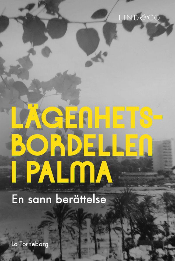 Lägenhetsbordellen i Palma : en sann berättelse | 0:e upplagan