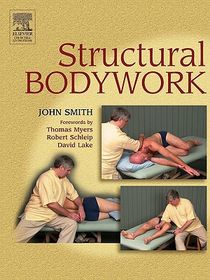 Structural bodywork - an introduction for students and practitioners