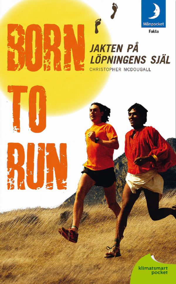 Born to run : jakten på löpningens själ | 0:e upplagan