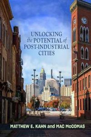 Unlocking the Potential of Post-Industrial Cities