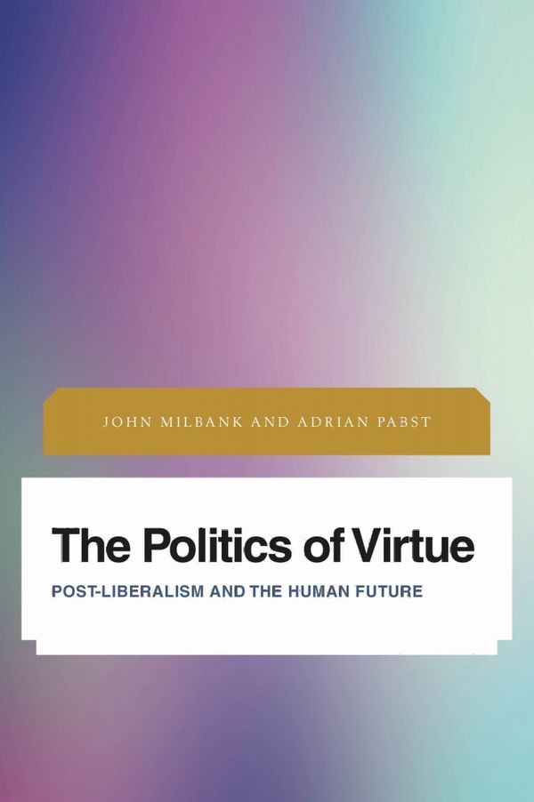 The Politics of Virtue | 0:e upplagan