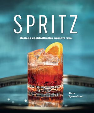 SPRITZ - Italiens cocktailkultur numero uno | 1:a upplagan