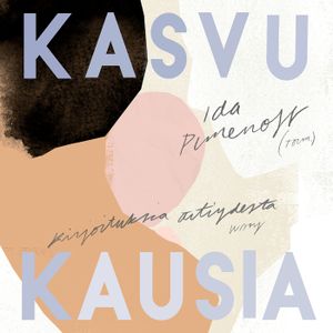 Kasvukausia – kirjoituksia äitiydestä | 1:a upplagan