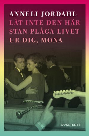 Låt inte den här stan plåga livet ur dig, Mona | 1:a upplagan