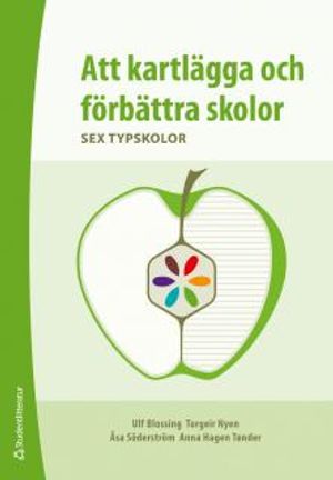 Att kartlägga och förbättra skolor : sex typskolor | 1:a upplagan