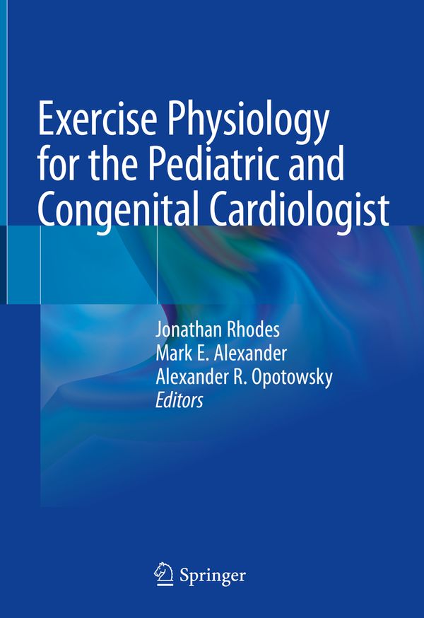 Exercise Physiology for the Pediatric and Congenital Cardiologist | 1:a upplagan