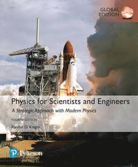 Physics for Scientists and Engineers: A Strategic Approach with Modern Physics, Global Edition