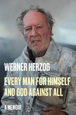 Every Man for Himself and God Against All - Werner Herzog