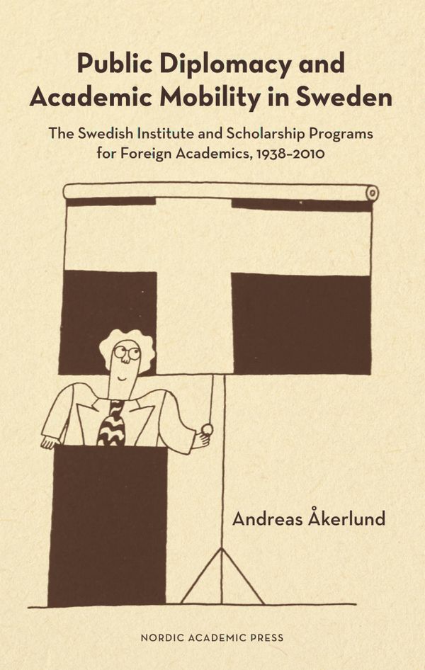 Public Diplomacy and Academic Mobility in Sweden | 1:a upplagan