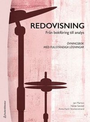 Redovisning - Övningsbok med fullständiga lösningar | 6:e upplagan