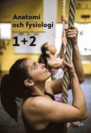 Anatomi och fysiologi 1+2, elevbok | 1:a upplagan