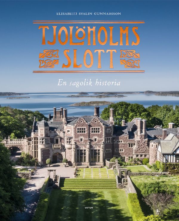Tjolöholms slott - en sagolik historia | 1:a upplagan