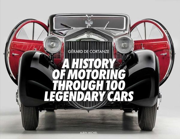 A History Of Motoring Through 100 Legendary Cars | 0:e upplagan