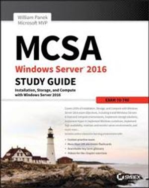 MCSA Windows Server 2016 Study Guide: Exam 70-740 | 1:a upplagan