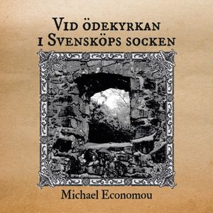 Vi ödekyrkan i Svensköps socken | 1:a upplagan