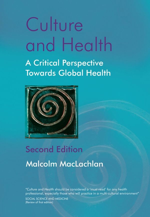 Culture and Health: A Critical Perspective Towards Global Health | 2:a upplagan