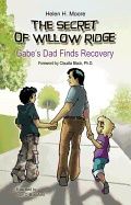 Secret Of Willow Ridge : Gabe's Dad Finds Recovery