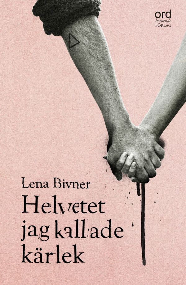 Helvetet jag kallade kärlek | 0:e upplagan