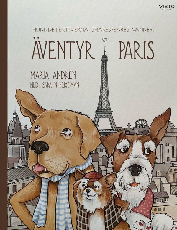 Hunddetektiverna Shakespeares Vänner : Äventyr i Paris | 0:e upplagan