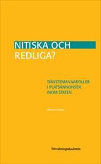 Nitiska och redliga? : Tjänstemannaroller i platsannonser inom staten | 1:a upplagan