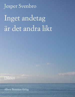 Inget andetag är det andra likt