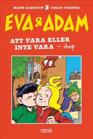 Eva & Adam. Att vara eller inte vara ihop