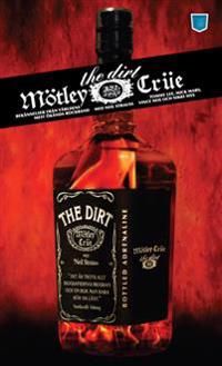 The dirt : bekännelser från världens mest ökända rockband / Mötley Crüe med Neil Strauss | 0:e upplagan