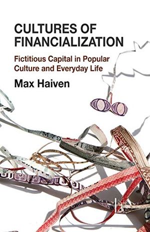 Cultures of financialization - fictitious capital in popular culture and ev