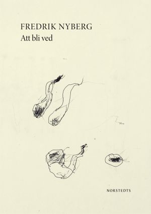 Att bli ved | 1:a upplagan