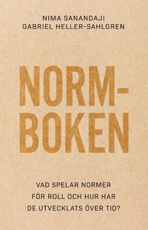 Normboken : Vad spelar normer för roll och hur har det utvecklats över tid?