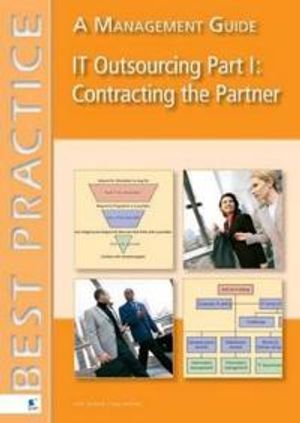 It outsourcing part 1: contracting the partner - a management guide