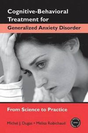 Cognitive-behavioral Treatment for Generalized Anxiety Disorder