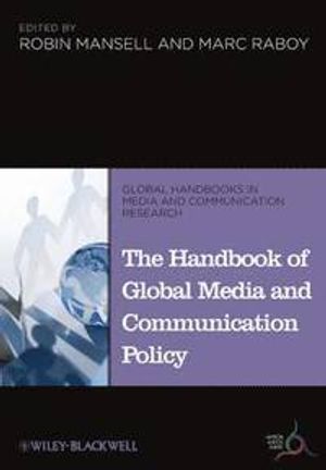 The Handbook of Global Media and Communication Policy | 1:a upplagan