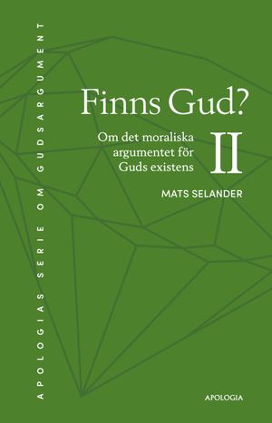 Finns Gud? Om det moraliska argumentet för Guds existens | 1:a upplagan