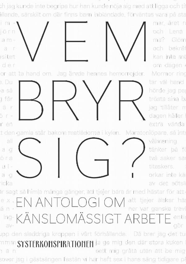Vem bryr sig? En antologi om känslomässigt arbete | 1:a upplagan
