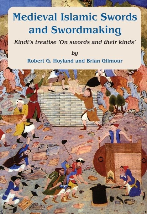 Medieval Islamic Swords and Swordmaking | 0:e upplagan