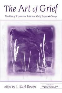 Art of grief - the use of expressive arts in a grief support group