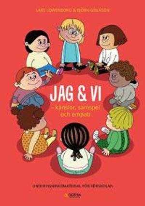 Jag & vi : känslor, samspel och empati - undervisningsmaterial för förskolan | 1:a upplagan