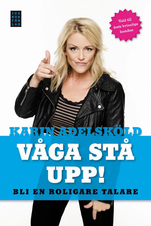 Våga stå upp! : Bli en roligare talare | 1:a upplagan