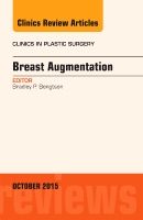 Breast augmentation, an issue of clinics in plastic surgery | 0:e upplagan