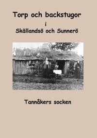 Torp och backstugor i Skällandsö och Sunnerö : Tannåkers socken