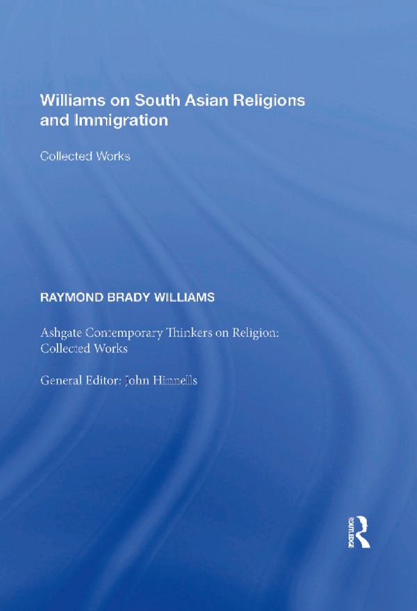 Williams on South Asian Religions and Immigration | 1:a upplagan